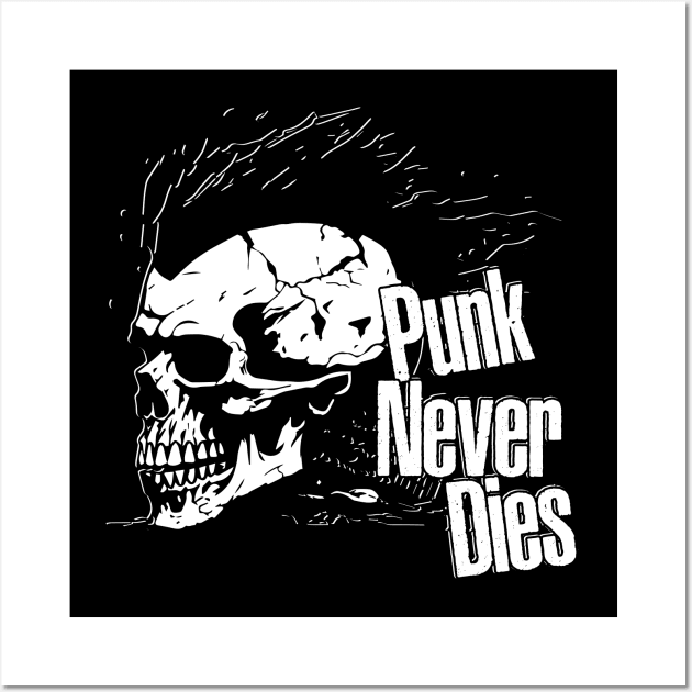 Punk Never Dies Wall Art by NineBlack